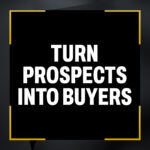 Turn Prospects Into Buyers