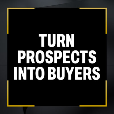 Turn Prospects Into Buyers