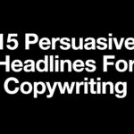 Persuasive Headlines For Copywriting